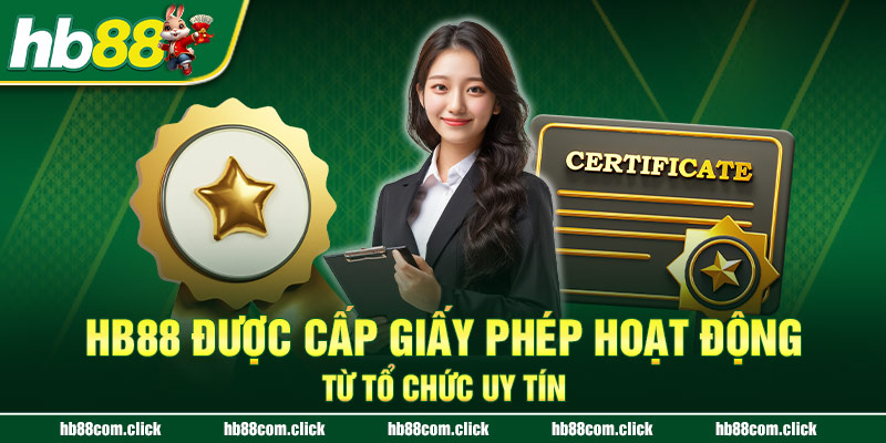 HB88 được cấp giấy phép hoạt động từ tổ chức uy tín