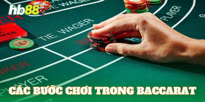 Hướng dẫn bước chơi chi tiết trong bài Baccarat