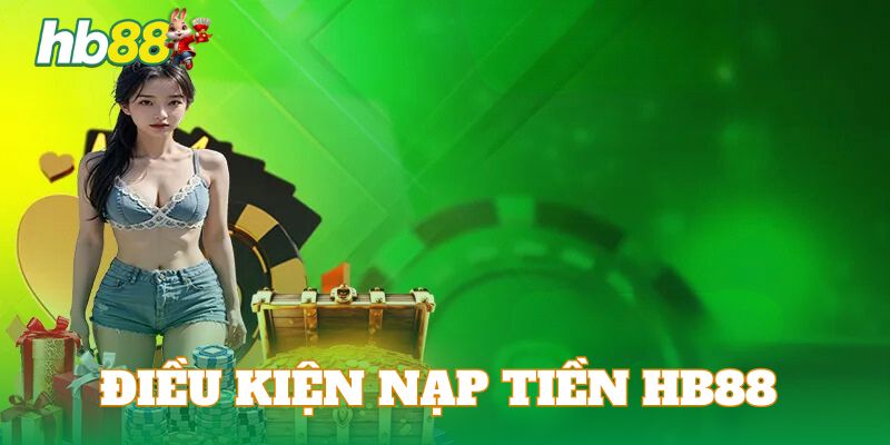 Những điều kiện cần đảm bảo trước khi thực hiện lệnh gửi tiền HB88