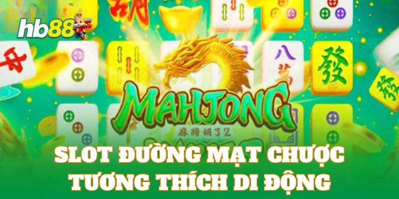 Nổ hũ Đường Mạt Chược tương thích với hầu hết thiết bị