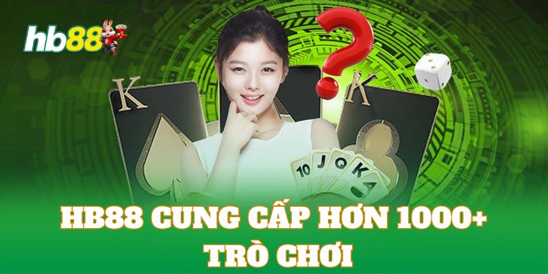 Sân chơi hiện tích hợp hơn 1000+ siêu phẩm game online để hội viên trải nghiệm