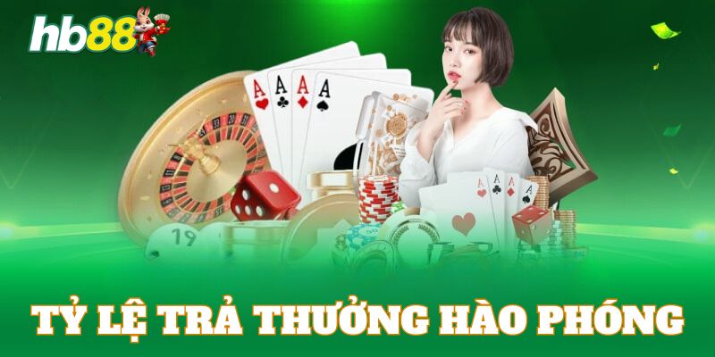 Tỷ lệ trả thưởng hào phóng là lý do sảnh AG tại HB88 rất được yêu thích