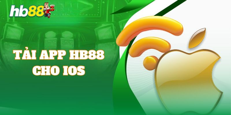 Hướng dẫn khách hàng quy trình tải app HB88 cho iOS