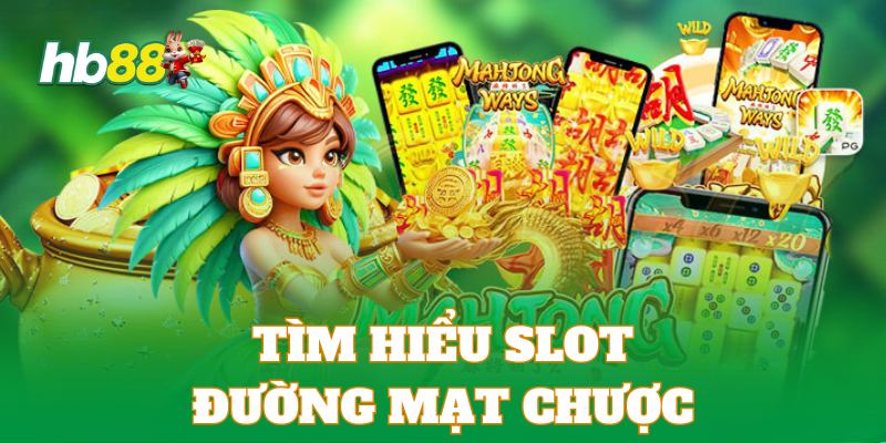Tìm hiểu nguồn gốc của slot Mạt Chược Trung Hoa