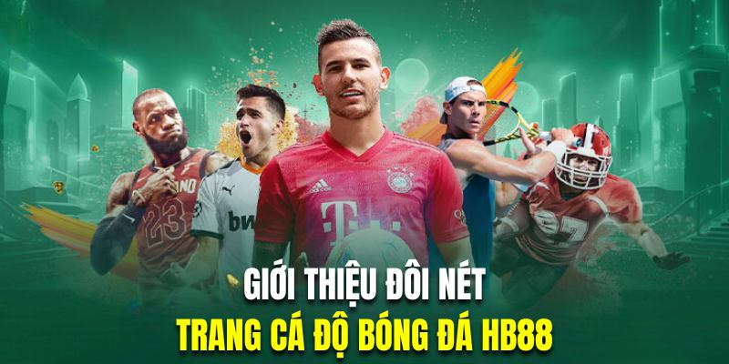 Giới thiệu trang cá độ bóng đá HB88 đẳng cấp